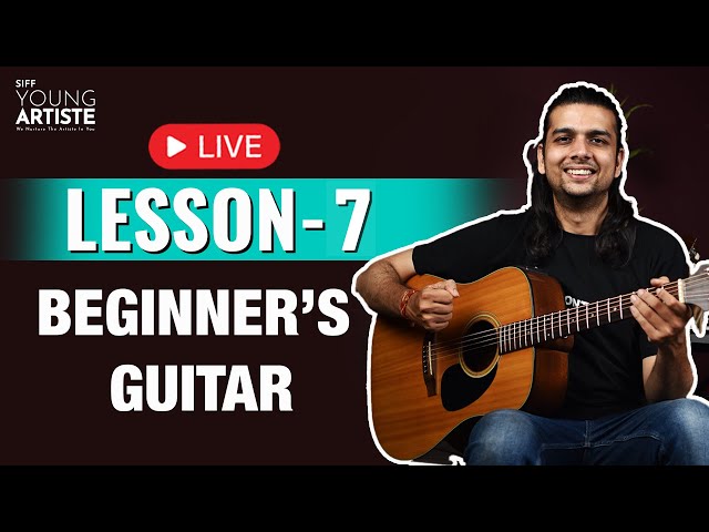 Lesson 7 | Guitar for beginners | Easy guitar lessons for beginners | SIFF Young Artiste