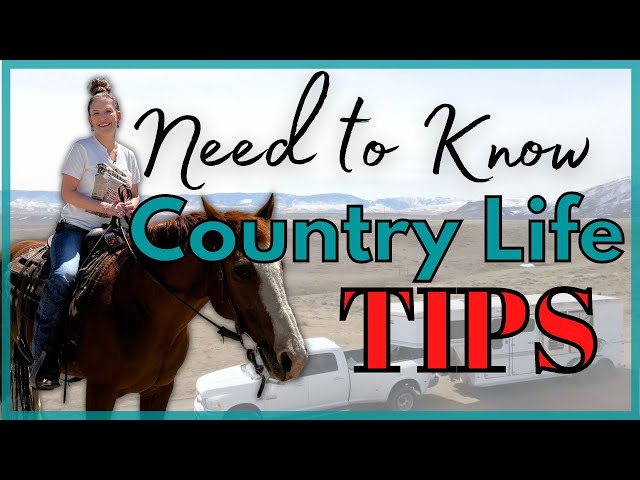 Tips to Country Life!