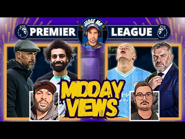 TEN HAG days Numbered?  | Man City Charged Wrongfully? | Postecoglou Deserves Respect | Salah Award