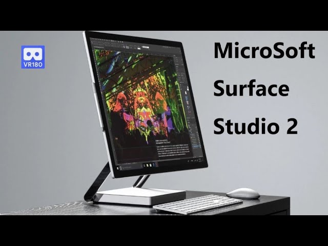 3D 180VR 4K Microsoft Surface Studio 2  and Surface Dial / Is it better than Apple IMac?