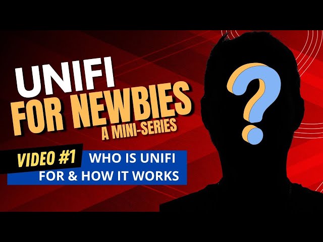 Unifi For Newbies - Who is Unifi for and How it Works