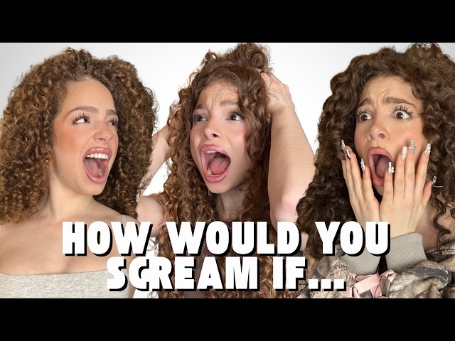 Kalogeras Sisters HOW WOULD YOU SCREAM IF...