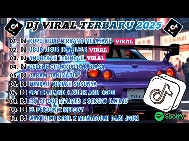 DJ TIKTOK TERBARU 2025-🎵 DJ KUPU KUPU TERBANG MELAYANG-🎵 DJ UBUR UBUR IKAN LELE FULL ALBUM