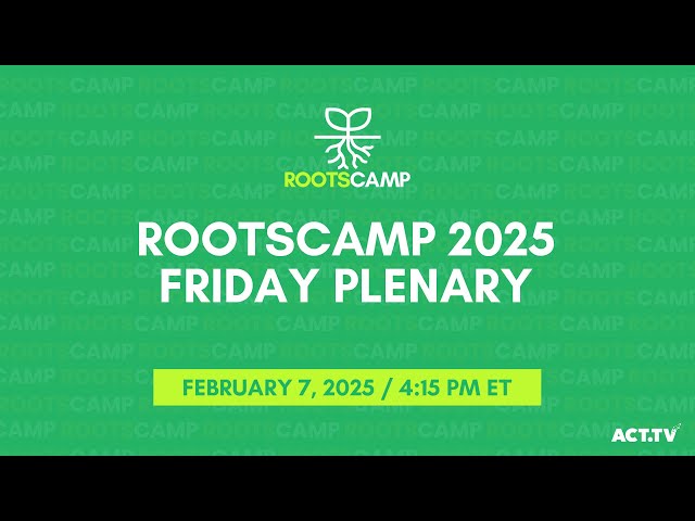 RootsCamp 2025 Friday Plenary