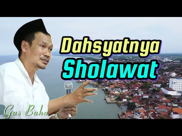 Gus Baha Inilah Fadhilah membaca Sholawat 1000 kali berikut penjelasanya