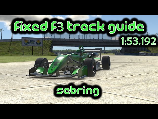 iRacing Track Guide Sebring | Fixed Dallara F3 | 1:53.192