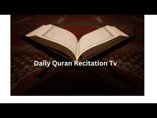 Daily Quran Recitation Tv Live Stream