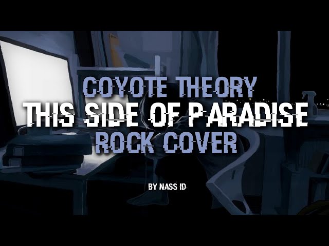 Coyote Theory - This Side of Paradise (PopPunk/Rock Cover) by Nass ID