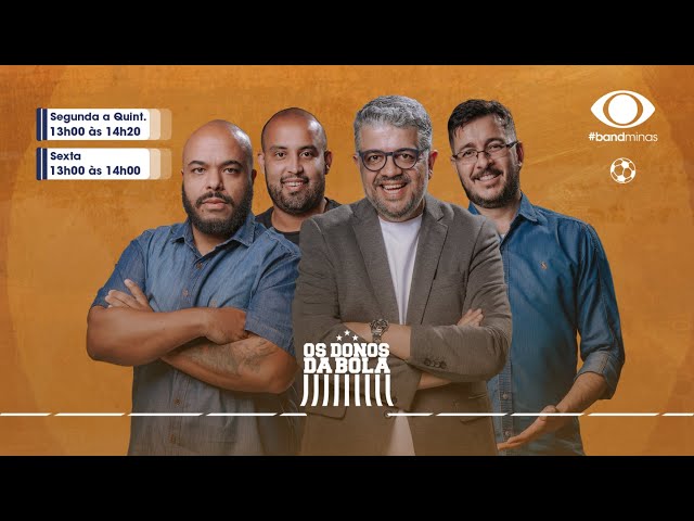 [AO VIVO] OS DONOS DA BOLA - 04/02/2025