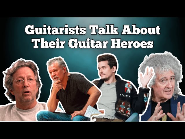 Guitarists on Their Guitar Heroes & Influences