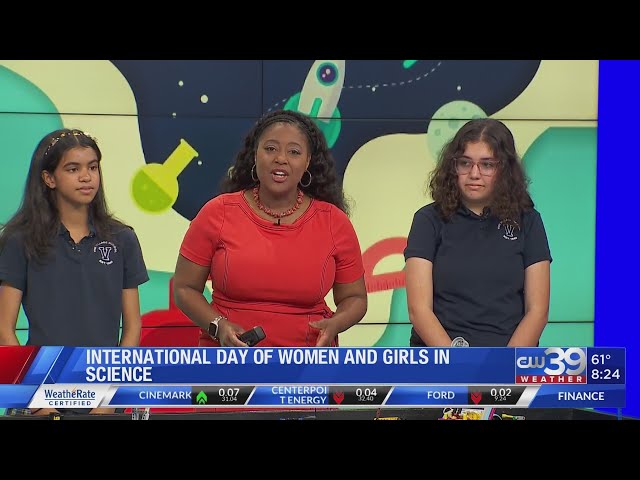 CW39 Intl Day of Women & Girls in Science Part 2 of 2