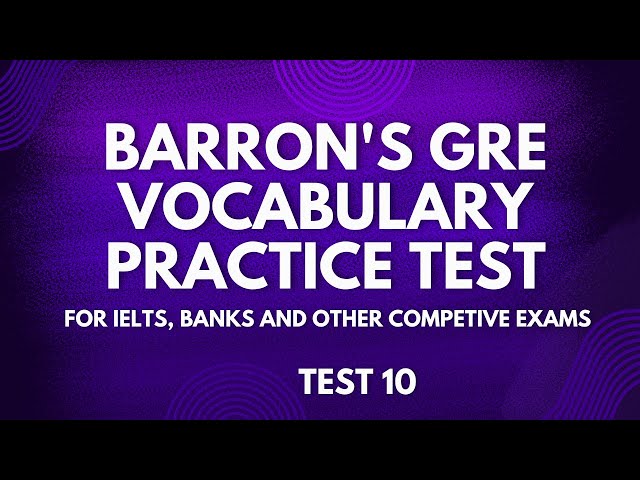 Barron's GRE Vocabulary Practice Test 10 (GRE Vocabulary)