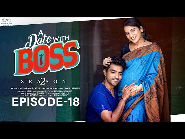 A Date With Boss || Season 2 || Episode - 18 || Ravi Siva Teja || Viraajitha || Infinitum Media