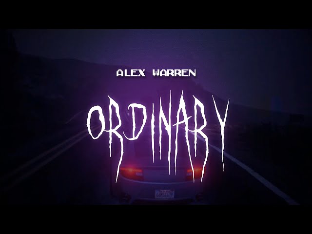 alex warren - ordinary [ sped up ] lyrics