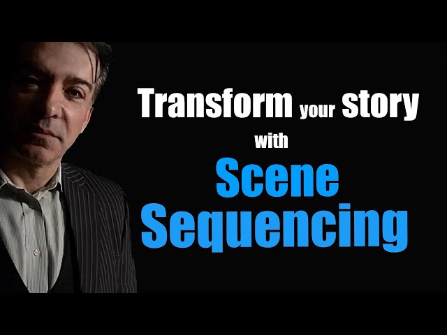 How to use scene sequences to keep your dramatic beats on track!