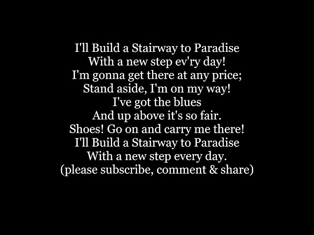 I'LL  BUILD A STAIRWAY TO PARADISE George GERSHWIN Lyrics Words text Whites Scandals sing along song