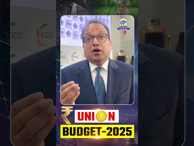 FICCI President Calls Union Budget 2025 Progressive & Inclusive 🇮🇳📈