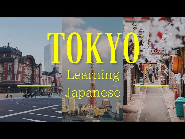 Learning Japanese through Sightseeing in Tokyo Vol.1