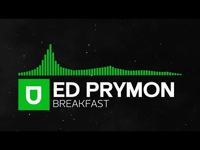 Progressive House | Ed Prymon - Breakfast | Umusic Records Release