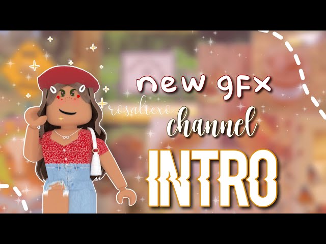 new gfx channel intro! - rosaliexo