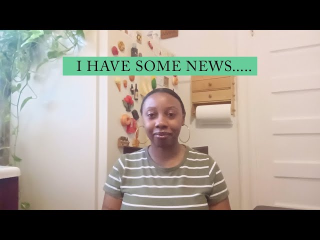 I HAVE SOME NEWS | THINGS ARE CHANING | NEW BEGINNINGS | CHIT CHAT