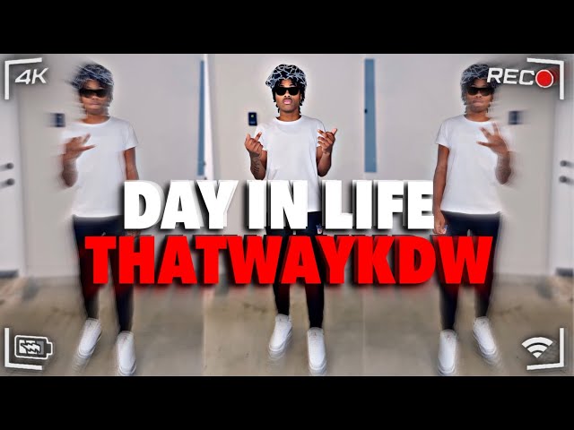 Day In Life With ThatWayKdw