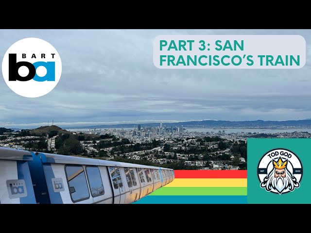 San Francisco's Train (BART - Part 3)