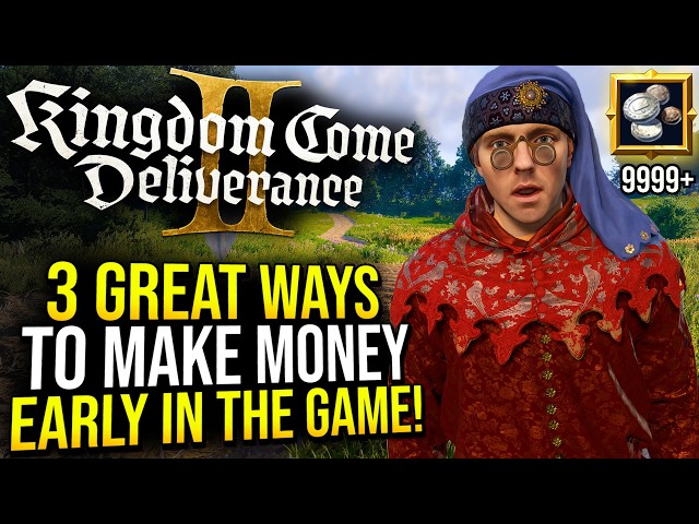 Kingdom Come Deliverance 2 - 3 Great Ways To Make Money Early!