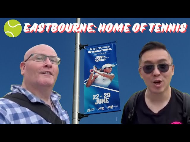 Eastbourne: Home of tennis 🎾