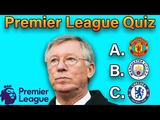 Are You Premier League Expert? (Premier League Football Quiz)