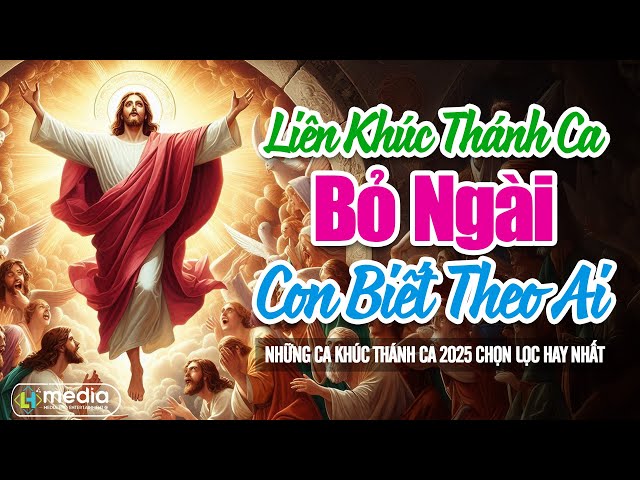 Bỏ Ngài Con Biết Theo Ai, Lời Thiêng | Album Thánh Ca 2025 | LK Thánh Ca Cầu Nguyện Hay Nhất 2025