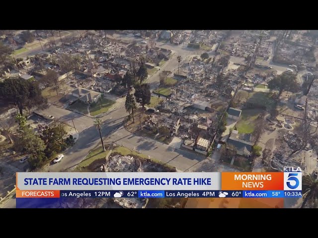 State Farm seeks emergency rate increase averaging 22% after L.A. wildfires