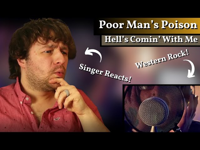 Hell's Comin' With Me - Poor Man's Poison - Singer's FIRST TIME Reaction & Thoughts!