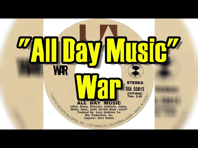 "All Day Music" - War (lyrics)