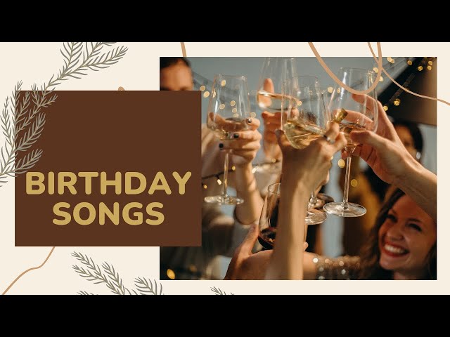 Birthday Songs | Songs to play at a birthday bash | Happy Birthday