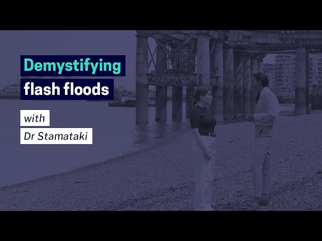 Understanding flash floods with Dr Ioanna Stamataki