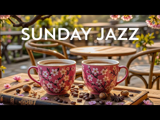 Sunday Morning Jazz - Begin the day of Relaxing Jazz Music & Soft Bossa Nova | Background Cafe Music