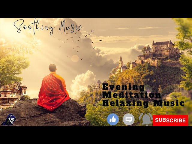 Evening Meditation Relaxing Music. Background for Yoga, Massage, Spa