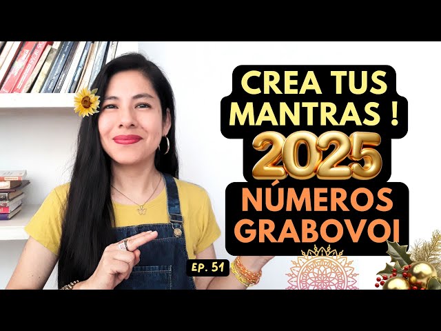 51. CREA TUS PROPIOS MANTRAS PARA ESTE 2025! NÚMEROS GRABOVOI 🌟 - Fulanita Music Podcast 🎧🌷🦋