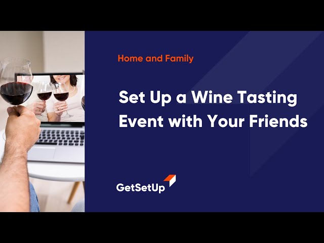 Set Up a Wine Tasting Event with Your Friends, Classes designed for older adults