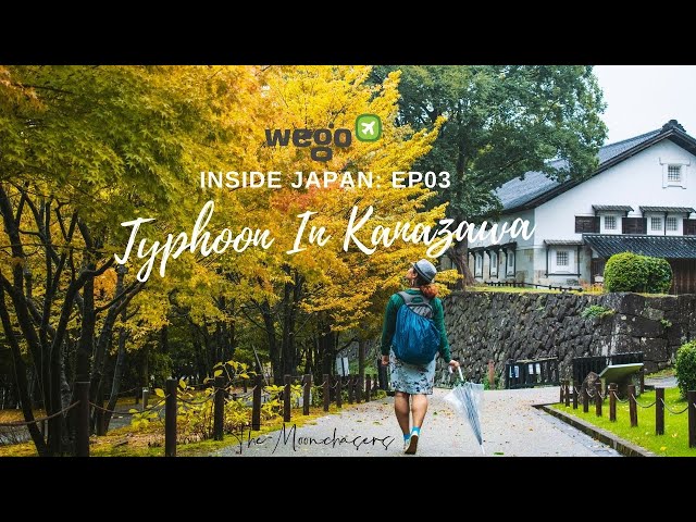 KANAZAWA | Inside Japan Ep 03: Typhoon in Kanazawa | WEGO Travel Series