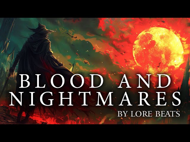 "Blood and Nightmares" - A Soulful Bloodborne Song of the Hunt