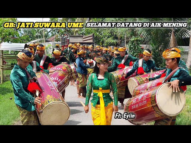 GENDANG BELEQ JATI SUWARA UME TARIAN VARIASI SPEKTAKULER SELAMAT DATANG DI AIK MENING FT.EYIIN