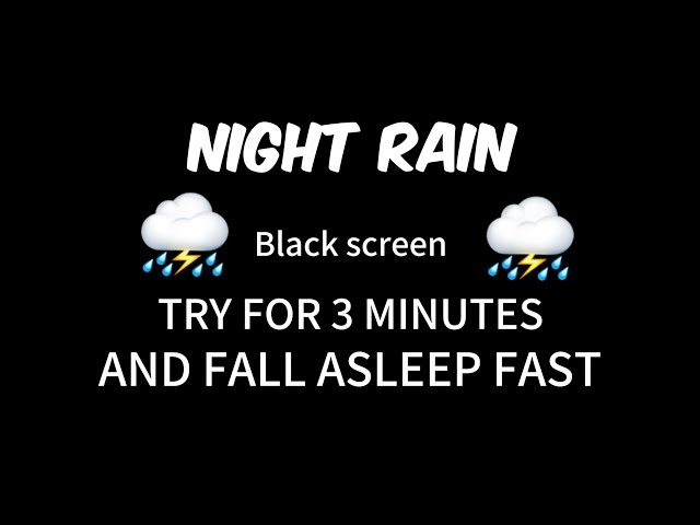 Fall Asleep fast | black screen | “Night Rain: Calm Sounds for Relaxation and Sleep”