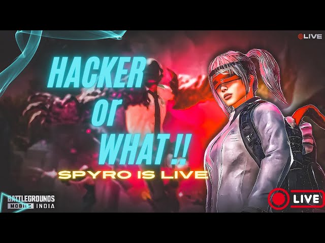 HACKER OR WHAT! | SPYRO IS BACK | BGMI  | SPYROGAMING is LIVE #Bgmi #Odisha #Odia #spyroislive