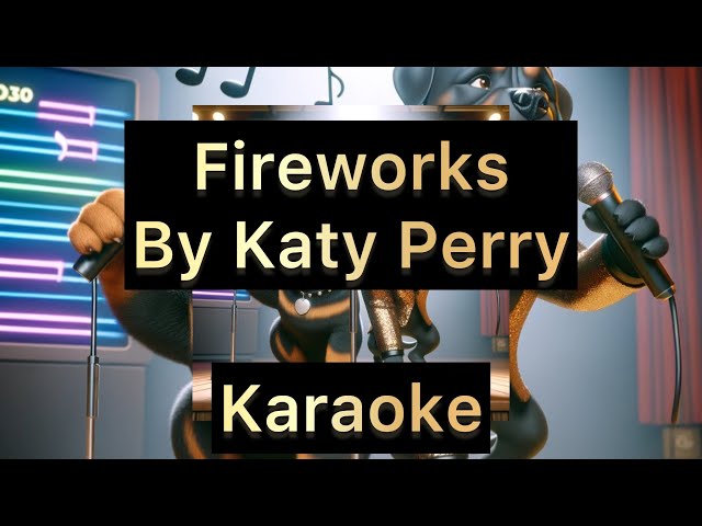 Fireworks Karaoke, by Katy Perry