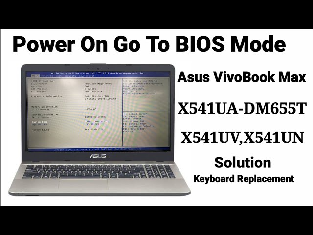 ASUS VivoBook Max X541UA | Turning on go to bios mode | Keyboard Replacement