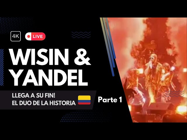 W&Y! Se despide el duo de la historia #wisinyyandel - Parte 1