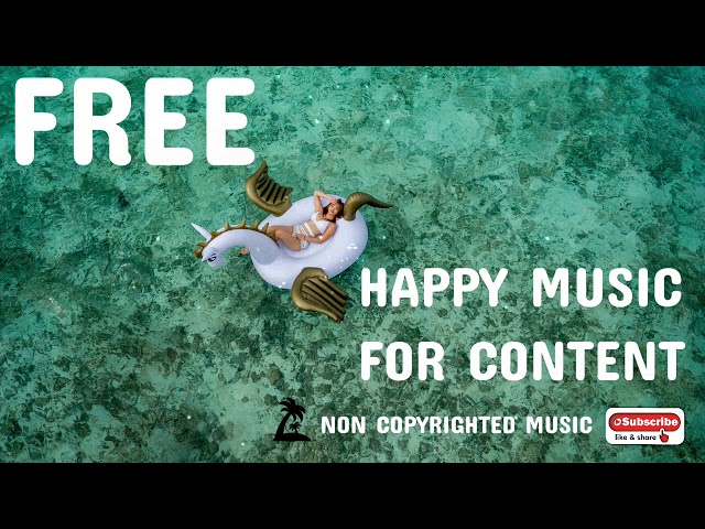 🍓MUSICA SIN COPYRIGHT |  HAPPY MUSIC 🍓 [FREE] #4