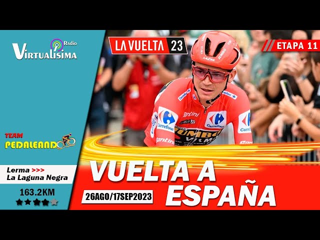 ⭕️🚴‍♂️ Etapa 11 VUELTA A ESPAÑA 2023 en Vivo | ROGLIČ - EVENEPOEL - VINGEGAARD - AYUSO #lavuelta2023